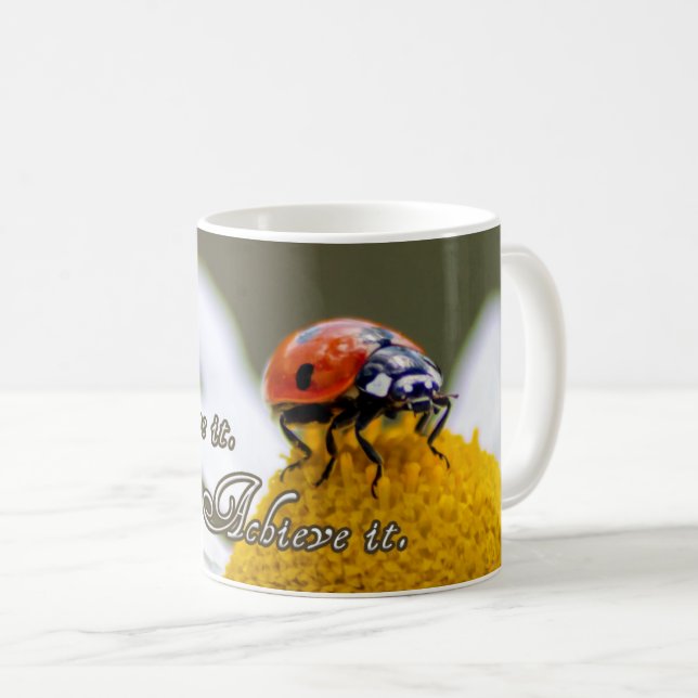 Dream it. Believe it. Achieve it. Coffee Mug (Front Right)