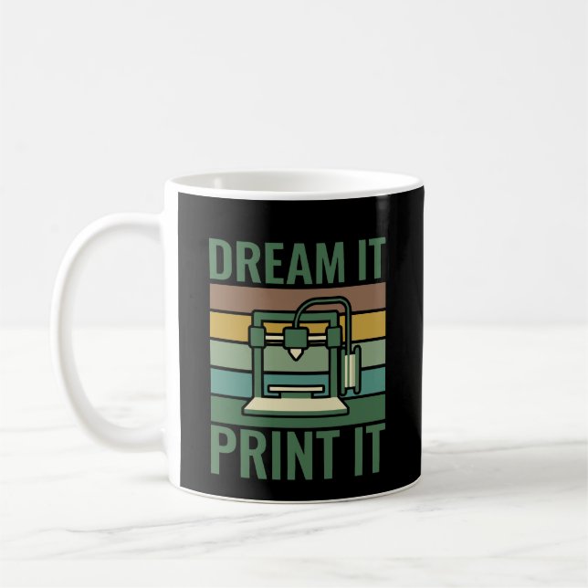 Dream It Creative Maker & 3D Print Graphic Tee Coffee Mug (Left)