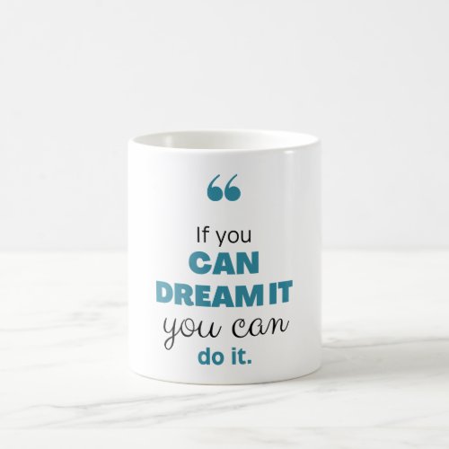 Dream It Do It Inspirational Mug