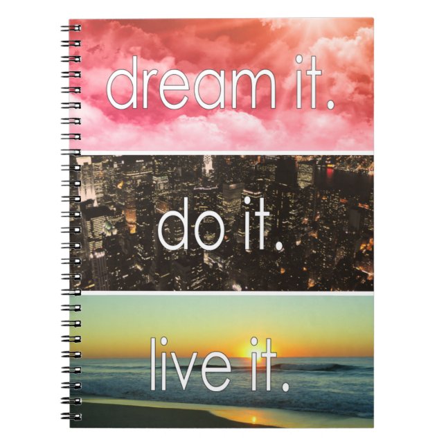 Dream It Do It Live It Motivational Quote Notebook (Front)