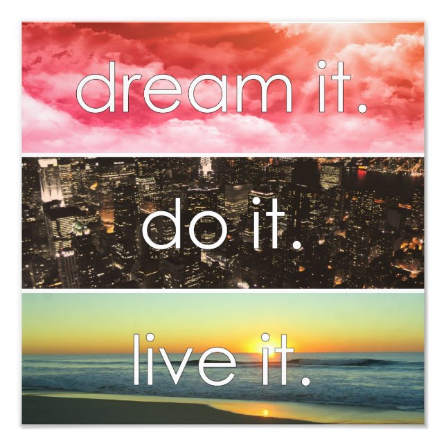 Dream It Do It Live It Motivational Quote Photo Print (Front)