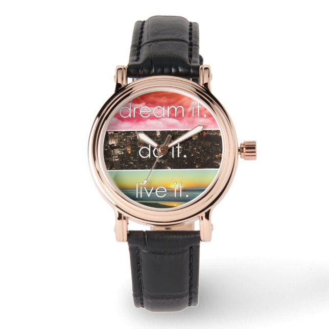Dream It Do It Live It Motivational Quote Watch (Front)
