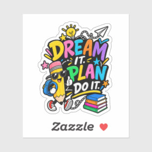 Dream It Plan Do It Back to School Inspirational S Sticker