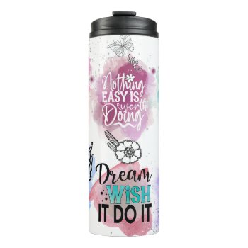 Dream It  Positive Affirmations   Thermal Tumbler by Iggys_World at Zazzle