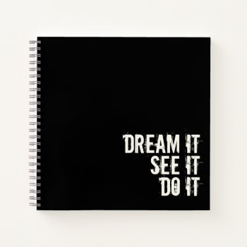 Dream It See It Do It Journal Black White by azlaird at Zazzle