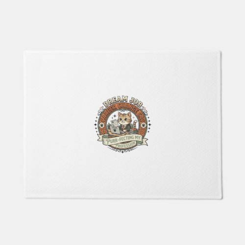 Dream Job Career Change Cat Dream Job Career Chang Doormat