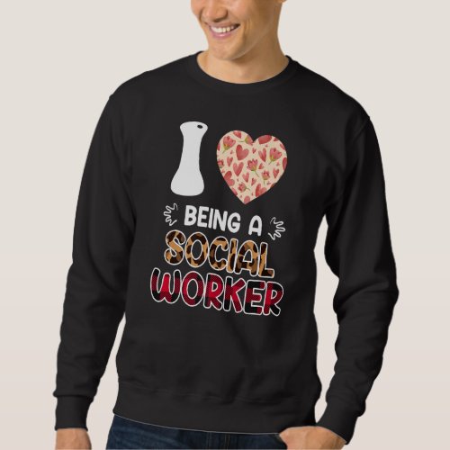 Dream job I love being a social worker  2 Sweatshirt