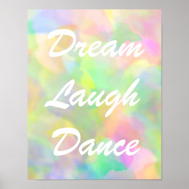 Dream Laugh Dance Pastels Poster (Front)