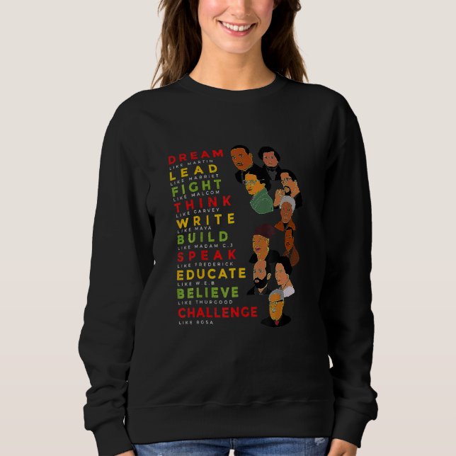 Dream Like Martin Lead Like Harriet Black History  Sweatshirt (Front)