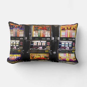 Dream Machines - Lucky Slot Machines Lumbar Pillow by LasVegasIcons at Zazzle