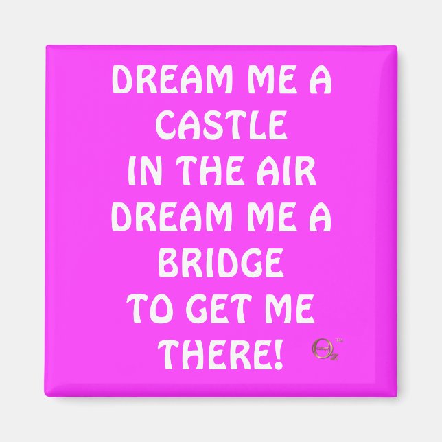 Dream me a Castle in the Air.... Magnet (Front)