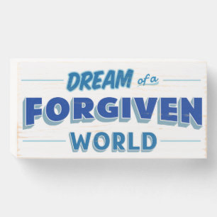 Dream of a Forgiven World (ACIM) Wooden Box Sign
