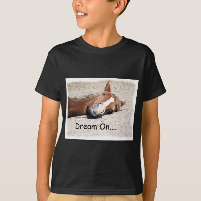 Dream On Horse T-Shirt (Front)