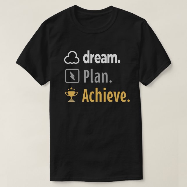 Dream. Plan. Achieve. Motivational T-Shirt Design (Design Front)