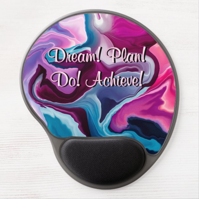 Dream Plan Do Achieve Motivation Liquify Abstract  Gel Mouse Pad (Front)