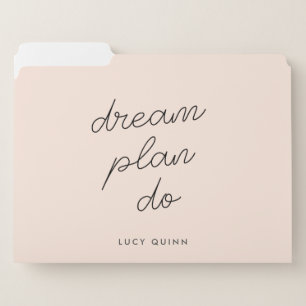 Dream Plan Do Blush Pink Modern Stylish Script File Folder