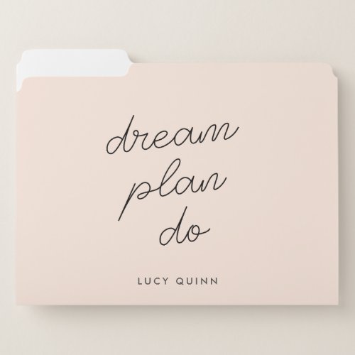 Dream Plan Do  Blush Pink Modern Stylish Script File Folder