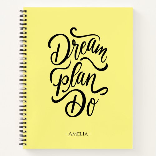 Dream Plan Do  Custom Name Script Notebook