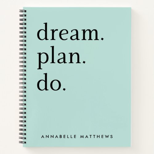 Dream Plan Do  Modern Minimalistic Mint Green Notebook