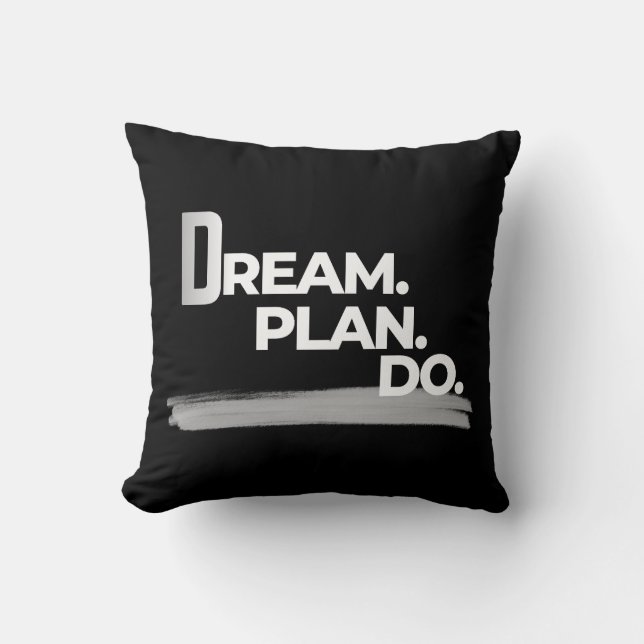 Dream Plan Do Productivity Mindset Throw Pillow (Front)