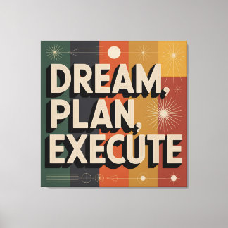 Dream, Plan, Execute Canvas Print