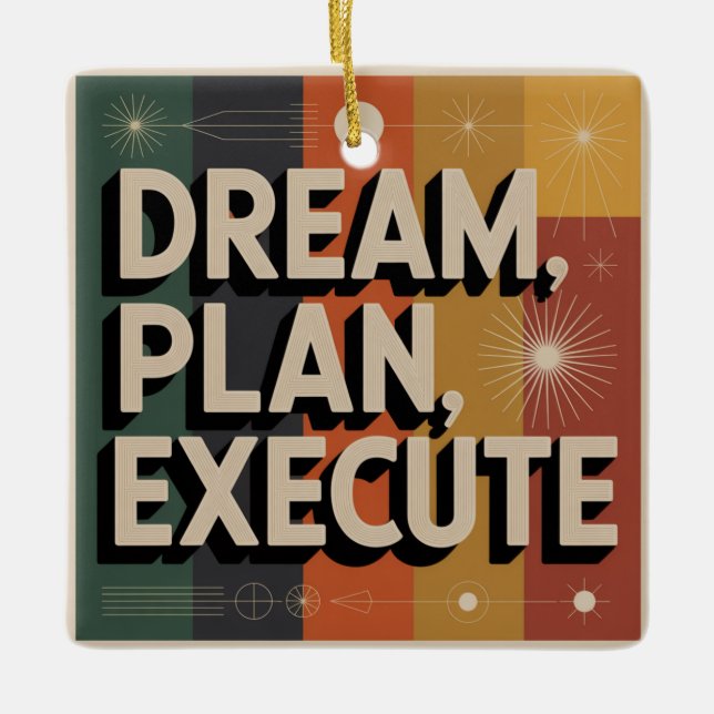 Dream, Plan, Execute Ceramic Ornament (Front)