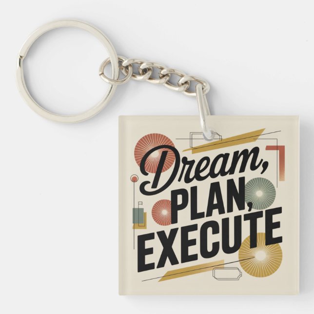 Dream, Plan, Execute Keychain (Front)