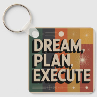Dream, Plan, Execute Keychain