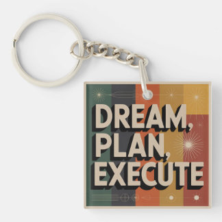 Dream, Plan, Execute Keychain
