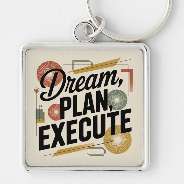 Dream, Plan, Execute Keychain (Front)