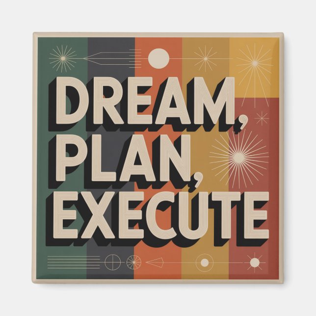 Dream, Plan, Execute Magnet (Front)