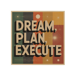 Dream, Plan, Execute Wood Wall Art