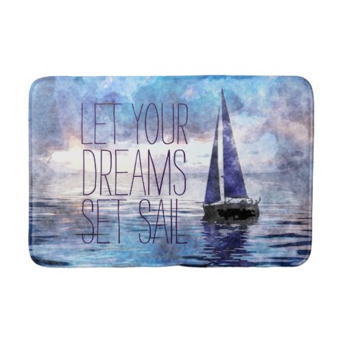 Dream Sail Inspirational Quote Ocean Blue Sunset Bathroom Mat