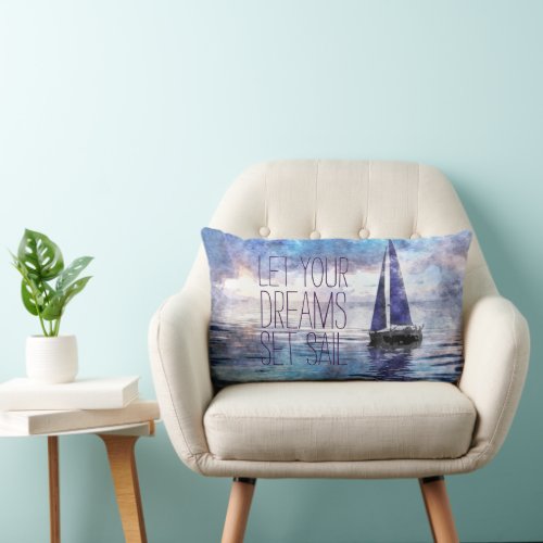 Dream Sail Inspirational Quote Ocean Blue Sunset Lumbar Pillow