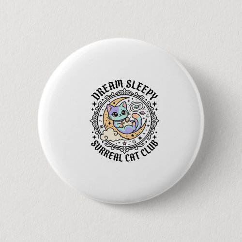 Dream Sleepy Surreal Cat Funny Cat Lover Design -  Button