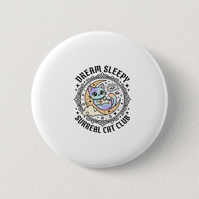 Dream Sleepy Surreal Cat Funny Cat Lover Design -  Button (Front)