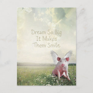 Dream So Big It Makes Them Smile Flying Pig Postcard