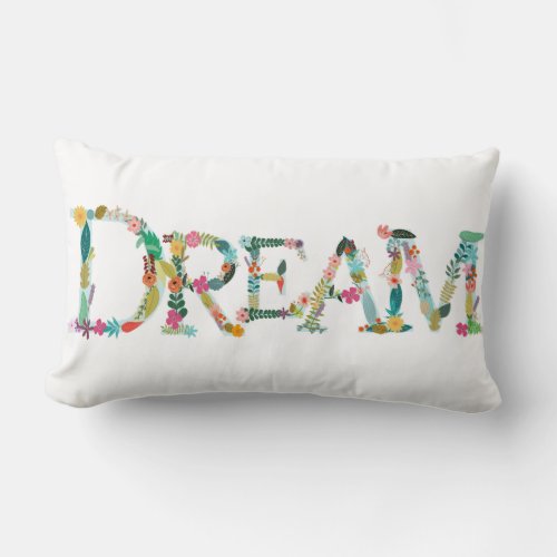 DREAM Spelled Out in Flowers Decorative Lumbar Pillow