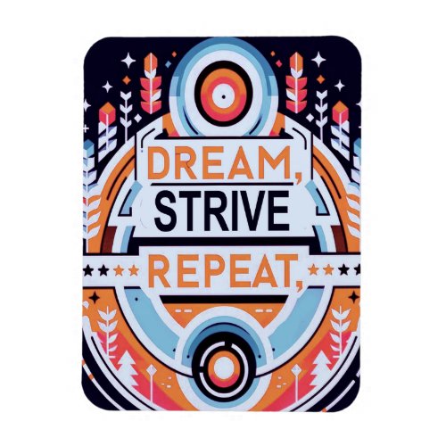 Dream Strive Repeat Magnet