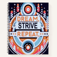Dream Strive Repeat Notebook