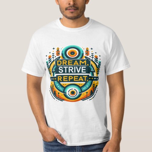 Dream Strive Repeat T_Shirt