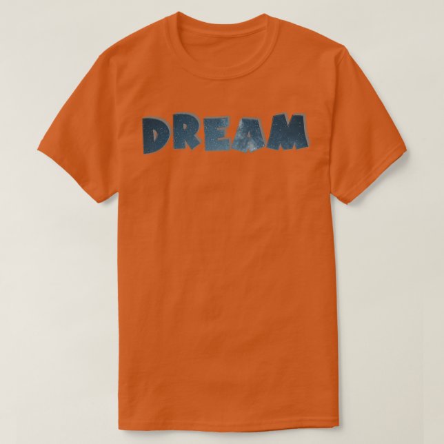 Dream T-Shirt (Design Front)