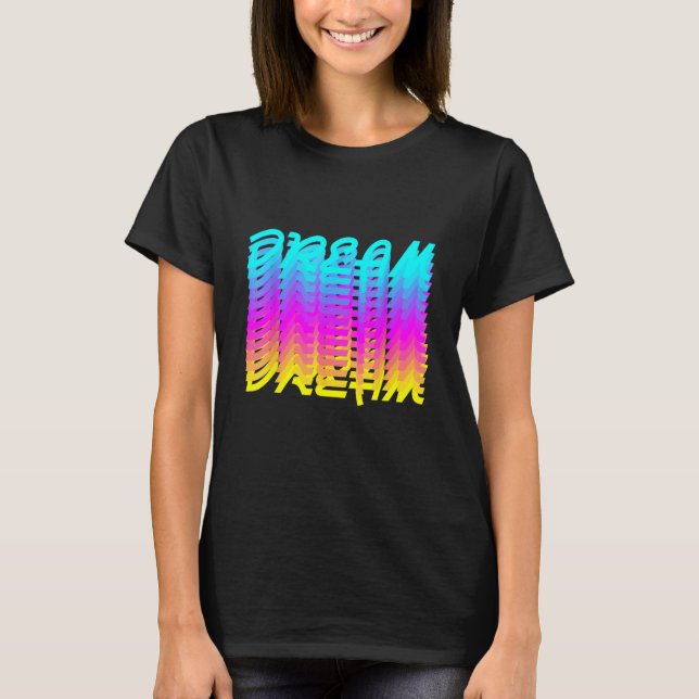Dream T-Shirt (Front)