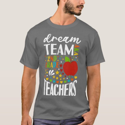 Dream Team AKA 2nd Grade Teachers T_Shirt