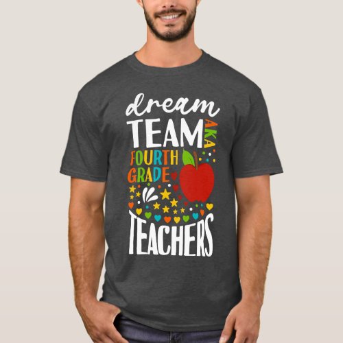 Dream Team AKA 4th Grade Teachers Back to School T_Shirt