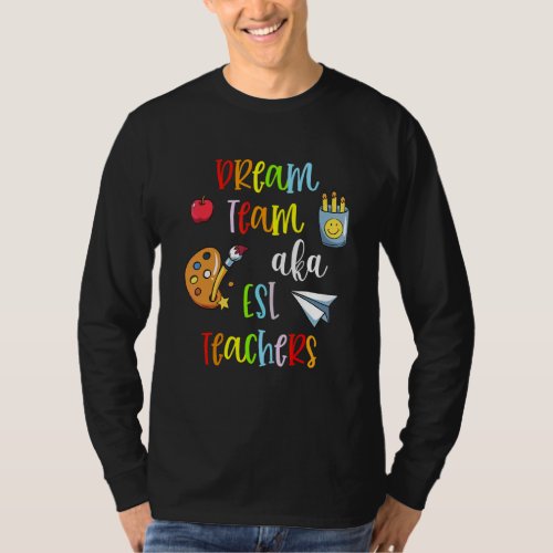 Dream Team Aka Esl Teachers Cute Crayon Educators  T_Shirt