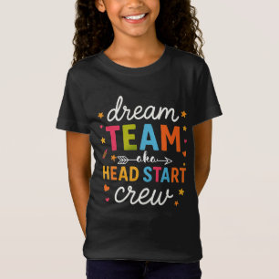 Dream Team Aka Head Start Crew Teacher Preschool T-Shirt