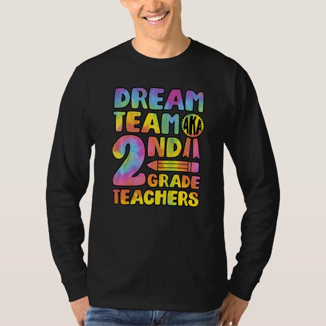 Dream Team Aka Second Grade Teachers Back To Schoo T-Shirt (Front)