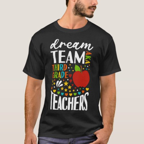 Dream Team AKA Third Grade Teachers Back to School T_Shirt