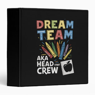 Dream Team Head Start Crew Teacher Early Childhood 3 Ring Binder